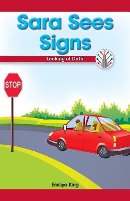 Sara Sees Signs: Looking at Data (Computer Science for the Real World)