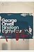 Nineteen Eighty-Four by George Orwell