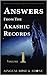 Answers From The Akashic Records Vol 1: Practical Spirituality for a Changing World