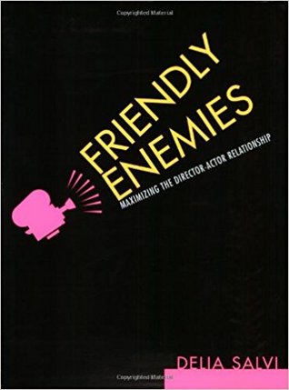 Friendly Enemies: The Director-Actor Relationship (Paperback)