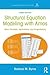 Structural Equation Modeling with Amos: Basic Concepts, Applications, and Programming