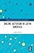 Online Activism in Latin America (Routledge Studies in New Media and Cyberculture)