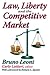 Law, Liberty, and the Competitive Market by Bruno Leoni