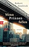 Wenn Prinzen fallen by Robert Goolrick