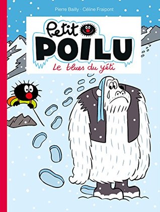 Petit Poilu - Tome 16 - Le Blues du Yéti (French Edition)