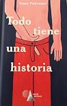 Todo tiene una historia Todo tiene una historia
