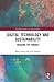 Digital Technology and Sustainability (Routledge Studies in Sustainability)