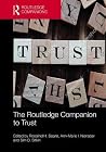 The Routledge Companion to Trust (Routledge Companions in Business, Management and Marketing) The Routledge Companion to Trust (Routledge Companions in Business, Management and Marketing)