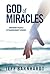 God of Miracles by Jeff Barnhardt