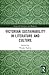 Victorian Sustainability in Literature and Culture (Among the Victorians and Modernists)
