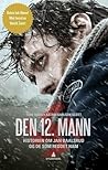 Den 12. mann: Historien om Jan Baalsrud og de som reddet ham