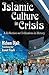 Islamic Culture in Crisis: A Reflection on Civilizations in History