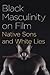 Black Masculinity on Film: ...