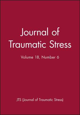 Journal of Traumatic Stress, No. 6 (Jts - Single Issue Journal of Traumatic Stress)