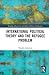International Political Theory and the Refugee Problem (Routledge Research on the Global Politics of Migration)