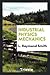Industrial Physics Mechanics by L Raymond Smith