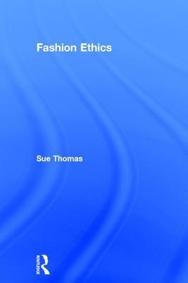 Fashion Ethics (Hardcover)