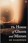 The House of Ghosts And Mirrors