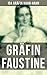 Gräfin Faustine: Bereicherte Ausgabe. Die Geschichte einer emanzipierten Gräfin (German Edition)