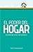 El poder del hogar (Spanish Edition)