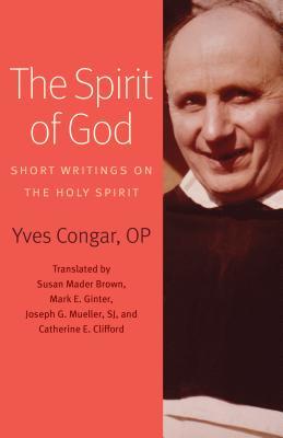 The Spirit of God: Short Writings on the Holy Spirit (Hardcover)