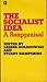 The Socialist Idea: A Reappraisal