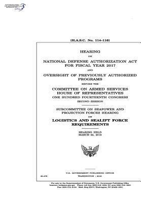 Hearing on National Defense Authorization ACT for Fiscal Year 2017 and Oversight of Previously Authorized Programs Before the Committee on Armed Services, House of Representatives, One Hundred Fourteenth Congress, Second Session: Subcommittee on Seapower