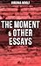 Virginia Woolf: The Moment & Other Essays
