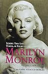 ICON: THE LIFE, TIMES, AND FILMS OF MARILYN MONROE VOLUME 1 - 1926 TO 1956 ICON: THE LIFE, TIMES, AND FILMS OF MARILYN MONROE VOLUME 1 - 1926 TO 1956