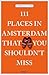 111 Places in Amsterdam That You Shouldn't Miss