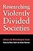 Researching Violently Divided Societies: Ethical and Methodological Issues