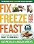 Fix, Freeze, Feast, 2nd Edition by Kati Neville Fix, Freeze, Feast, 2nd Edition by Kati Neville