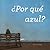 Por que azul (Xist Kids Spanish Books)