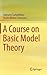 A Course on Basic Model Theory