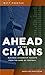 Ahead of the Chains: Busine...