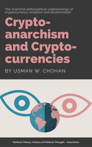 Cryptoanarchism and Cryptocurrencies