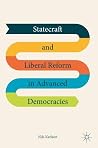 Statecraft and Liberal Reform in Advanced Democracies Statecraft and Liberal Reform in Advanced Democracies