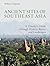 Ancient Sites of Southeast Asia by William Chapman