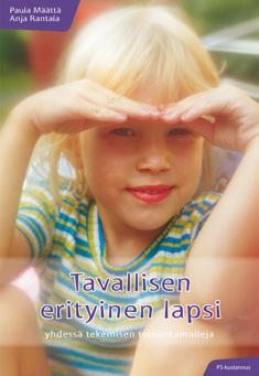 Tavallisen erityinen lapsi: Yhdessä tekemisen toimintamalleja (Paperback)