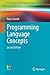 Programming Language Concepts (Undergraduate Topics in Computer Science)