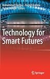 Technology for Smart Futures by Mohammad Dastbaz