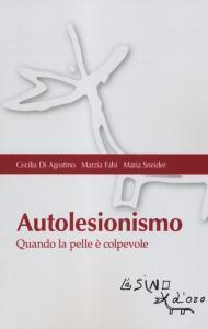 Autolesionismo: Quando la pelle è colpevole