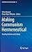 Making Communism Hermeneutical: Reading Vattimo and Zabala (Contributions to Hermeneutics, 6)
