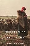 Uneksuntaa by Patti Smith