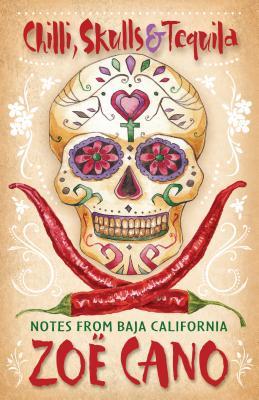 Chilli, Skulls & Tequila: Notes from Baja California