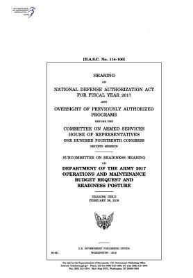 Hearing on National Defense Authorization ACT for Fiscal Year 2017 and Oversight of Previously Authorized Programs Before the Committee on Armed Services, House of Representatives, One Hundred Fourteenth Congress, Second Session: Subcommittee on Readines