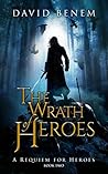 The Wrath of Heroes
