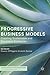 Progressive Business Models: Creating Sustainable and Pro-Social Enterprise (Palgrave Studies in Sustainable Business In Association with Future Earth)