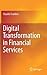 Digital Transformation in Financial Services