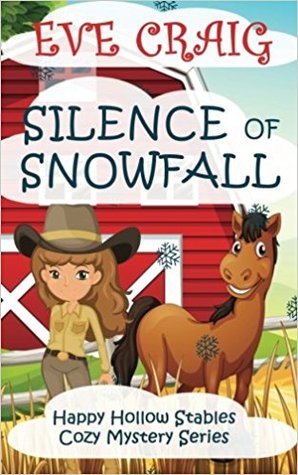 Silence of Snowfall (Happy Hollow Stables Cozy Mystery Series #5)